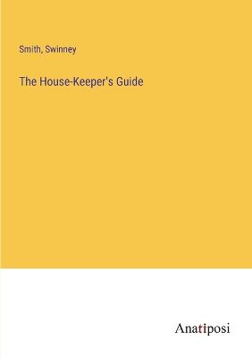 The House-Keeper's Guide