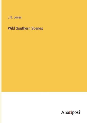 Wild Southern Scenes