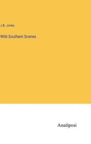 Wild Southern Scenes