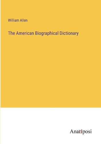 The American Biographical Dictionary