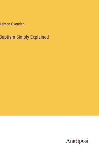 Baptism Simply Explained