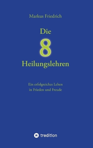 Die acht Heilungslehren