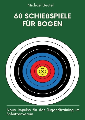 60 Schießspiele für Bogen