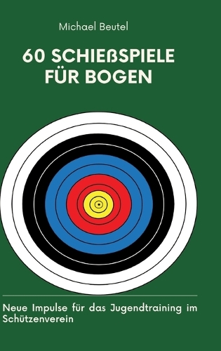 60 Schießspiele für Bogen
