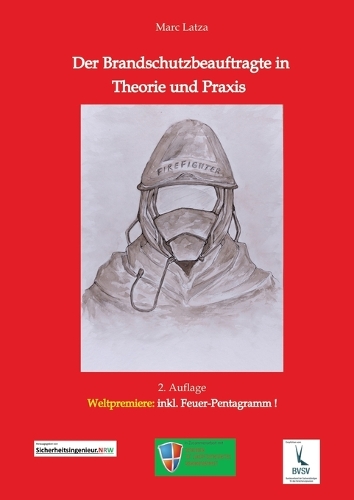 Der Brandschutzbeauftragte in Theorie und Praxis