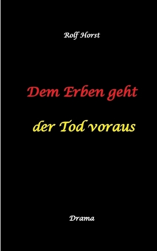 Dem Erben geht der Tod voraus