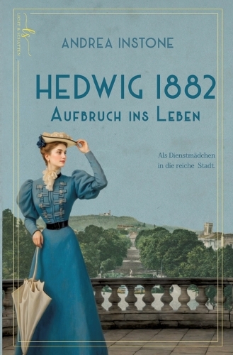 Hedwig 1882 - Aufbruch ins Leben