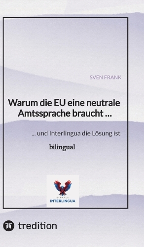 Warum die EU eine neutrale Amtssprache braucht ...