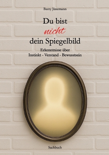 Du bist nicht dein Spiegelbild