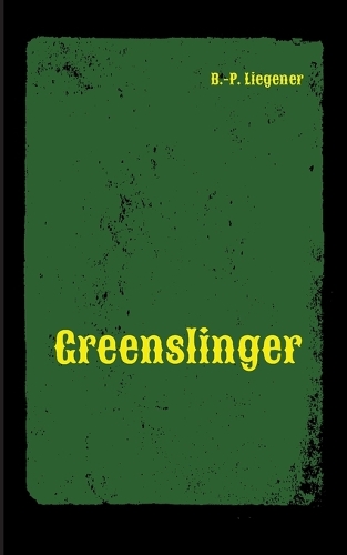 Greenslinger