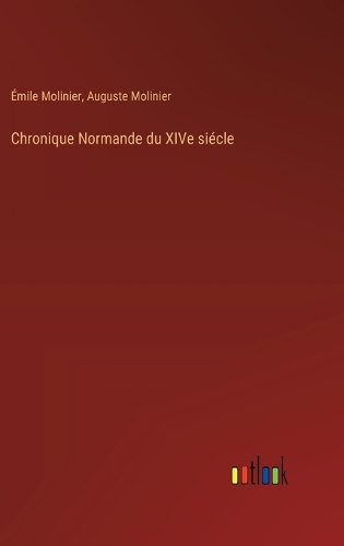 Chronique Normande du XIVe siécle
