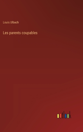 Les parents coupables
