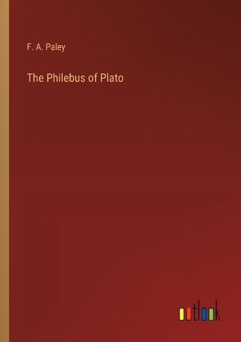 The Philebus of Plato
