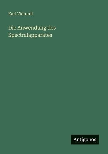 Die Anwendung des Spectralapparates