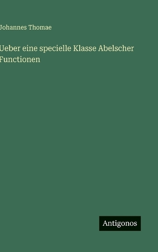 Ueber eine specielle Klasse Abelscher Functionen
