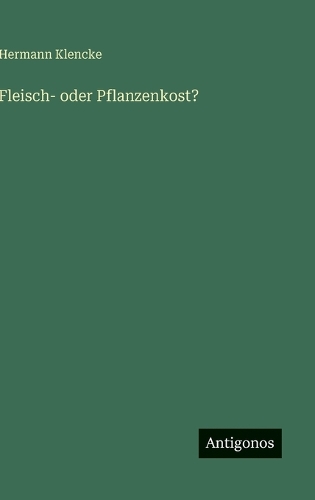 Fleisch- oder Pflanzenkost?