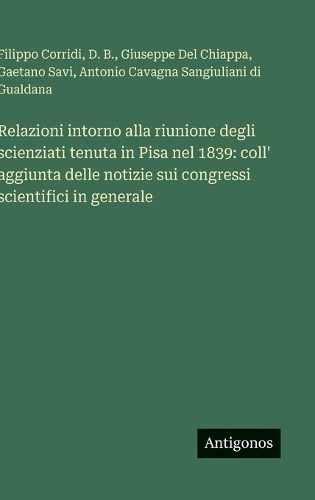 Relazioni intorno alla riunione degli scienziati tenuta in Pisa nel 1839
