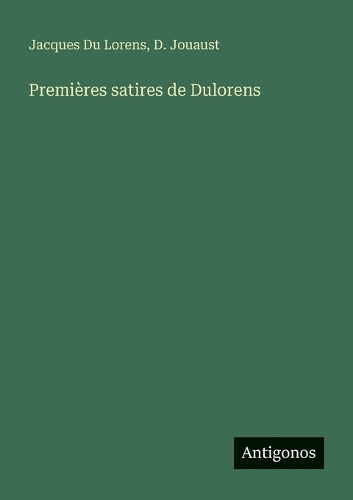 Premières satires de Dulorens
