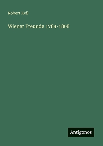 Wiener Freunde 1784-1808
