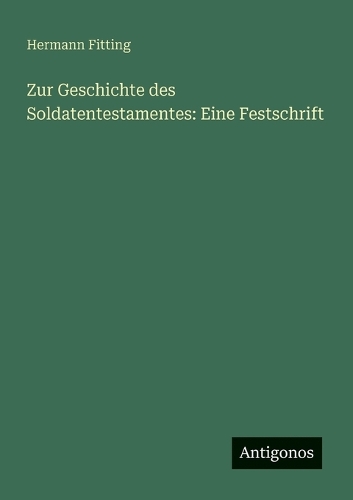 Zur Geschichte des Soldatentestamentes