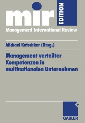 Management verteilter Kompetenzen in multinationalen Unternehmen