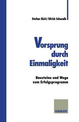 Vorsprung durch Einmaligkeit