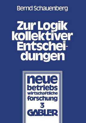 Zur Logik kollektiver Entscheidungen