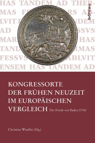 Kongressorte der Frühen Neuzeit im europäischen Vergleich