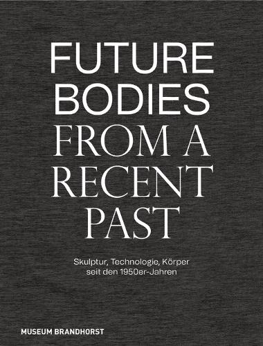 Future Bodies from a Recent Past