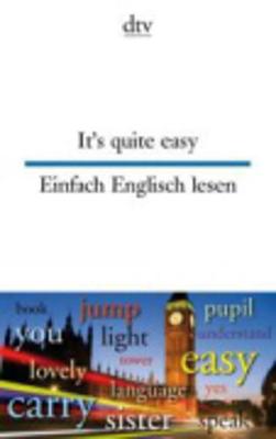 It's Quite Easy - Einfach Englisch Lesen
