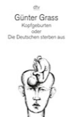 Kopfgeburten Oder Die Deutschen Sterben Aus