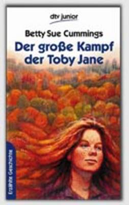 Der Gro?e Kampf Der Toby Jane