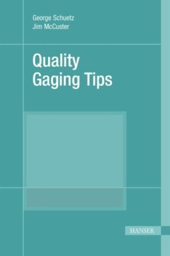 Quality Gaging Tips