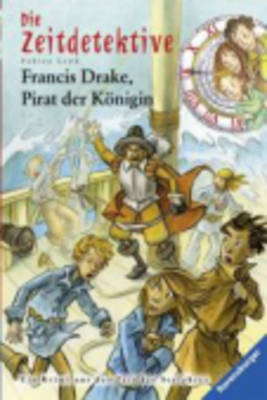 Francis Drake, Pirat Der Konigin