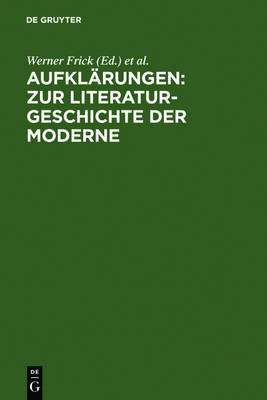 Aufklärungen: Zur Literaturgeschichte Der Moderne