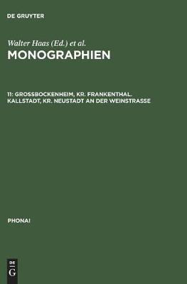Monographien, 11, Großbockenheim, Kr. Frankenthal. Kallstadt, Kr. Neustadt an der Weinstraße