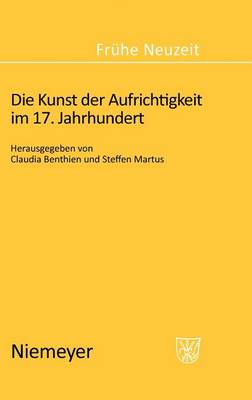 Die Kunst der Aufrichtigkeit im 17. Jahrhundert