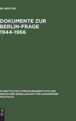 Dokumente Zur Berlin-Frage 1944-1966