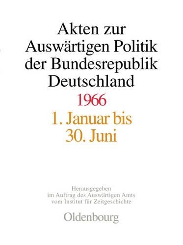 Akten Zur Auswärtigen Politik Der Bundesrepublik Deutschland 1966