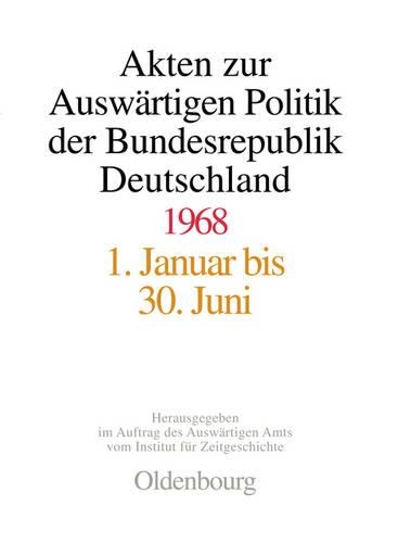 Akten Zur Auswärtigen Politik Der Bundesrepublik Deutschland 1968