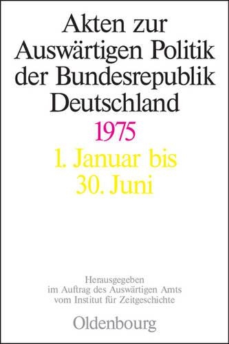 Akten Zur Auswärtigen Politik Der Bundesrepublik Deutschland 1975