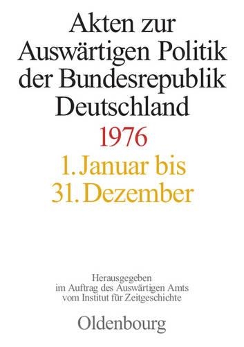 Akten Zur Auswärtigen Politik Der Bundesrepublik Deutschland 1976
