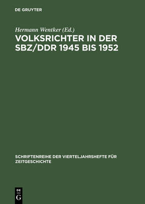 Volksrichter in Der Sbz/DDR 1945 Bis 1952
