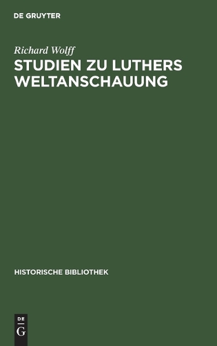 Studien Zu Luthers Weltanschauung