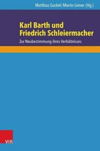 Karl Barth und Friedrich Schleiermacher