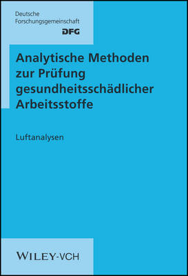Analytische Methoden zur Prufung gesundheitsschadlicher Arbeitsstoffe
