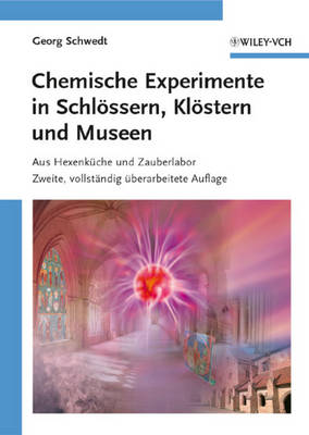 Chemische Experimente in Schlossern, Klostern Und Museen