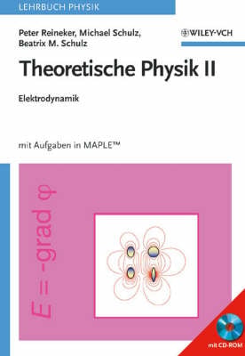 Theoretische Physik: Theoretische Physik II Elektrodynamik v. 2