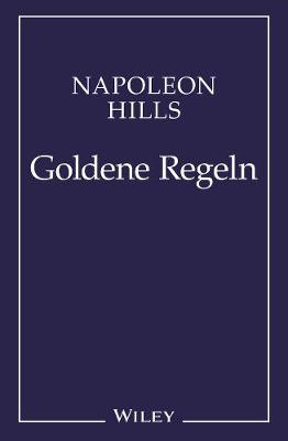 Napoleon Hill's Goldene Regeln