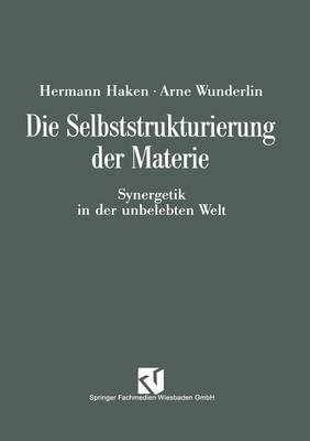 Die Selbststrukturierung der Materie